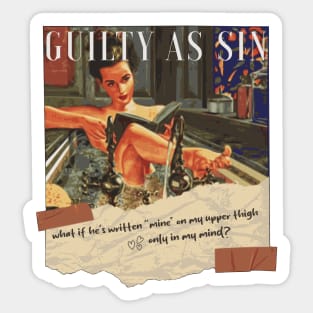 Guilty As Sin Sticker